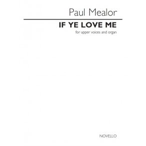 Paul Mealor: If Ye Love Me