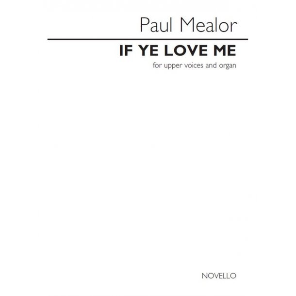 Paul Mealor: If Ye Love Me