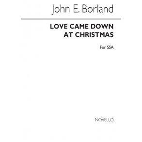 John Borland: Love Came Down At Christmas