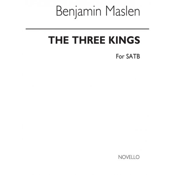 Maslen, B The Three Kings Satb Unaccompanied