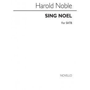 Noble: Sing Noel for SATB Chorus with Organ or Piano acc.