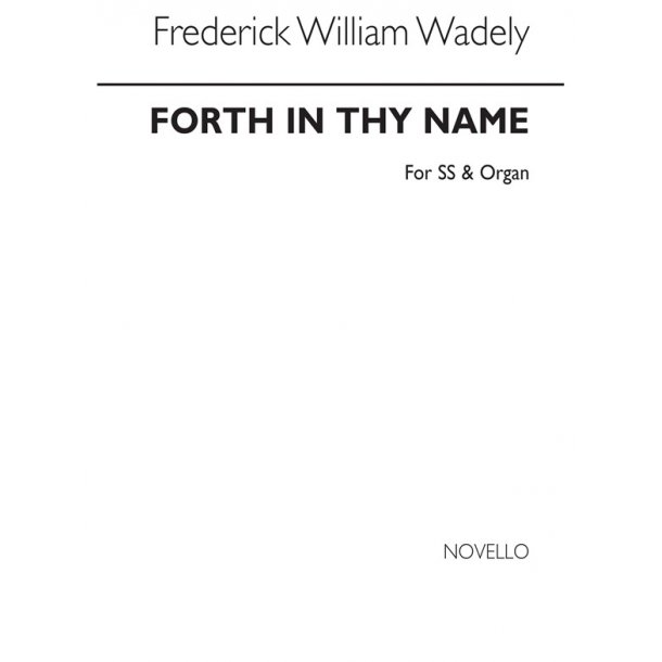 Wadely, Fw Forth In Thy Name Ss