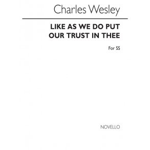 Charles Wesley: Like As We Do Put