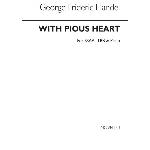 Handel, G.F. With Pious Heart Ssaattbb/Pf