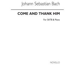 Bach, Js Come And Thank Him Satb/Piano
