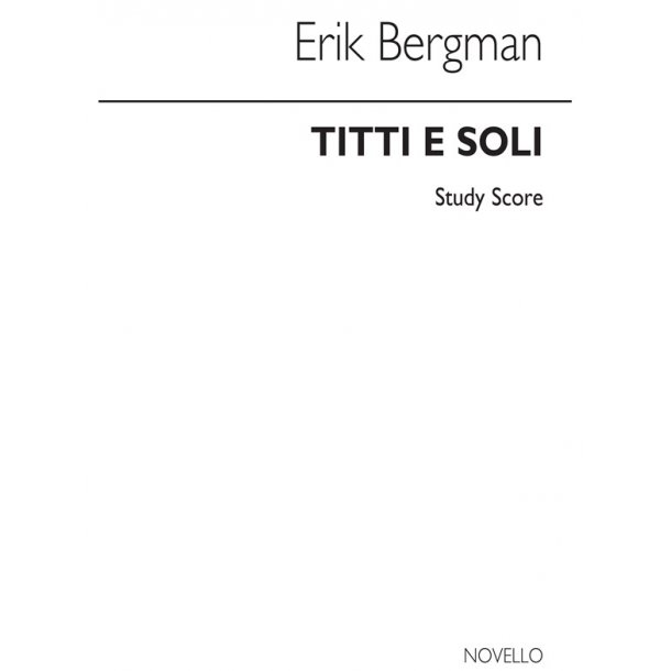 Erik Bergman: Tutti E Soli For Chamber Orchestra