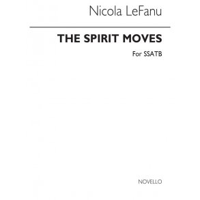 Lefanu: The Spirit Moves - A Short Anthem for SSATB