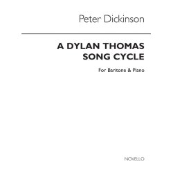 Dickinson: Dylan Thomas Song Cycle for Baritone and Piano