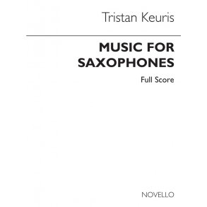 Tristan Keuris: Music For Saxophones (Score)