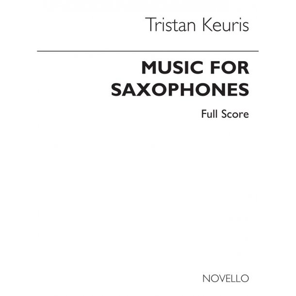 Tristan Keuris: Music For Saxophones (Score)