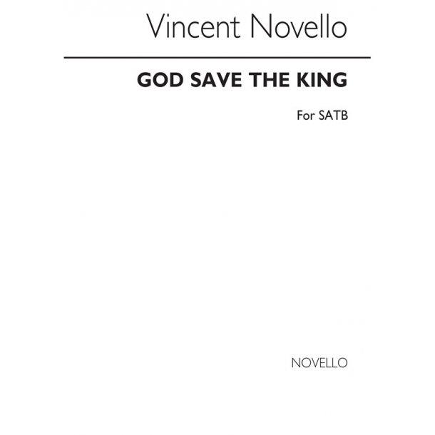 Vincent Novello: God Save The King Satb
