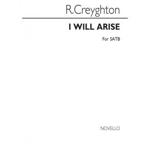 Creyghton I Will Arise Satb