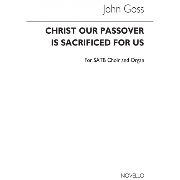 Goss, J Christ Our Passover Is Sacrificed For Us Satb/Organ