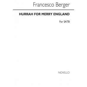 Francesco Berger: Hurrah For Merry England Satb