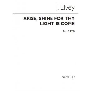 Elvey Arise Shine Satb