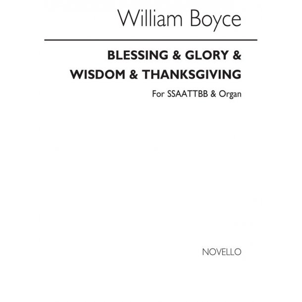 William Boyce: Blessing And Glory And Wisdom And Thanksgiving Ssaattbb/Organ
