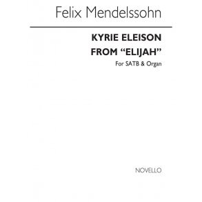 Felix Mendelssohn: Kyrie Eleison (From Elijah) Satb/Organ