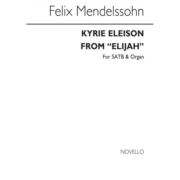 Felix Mendelssohn: Kyrie Eleison (From Elijah) Satb/Organ
