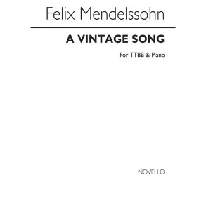 Felix Mendelssohn: A Vintage Song Ttbb/Piano