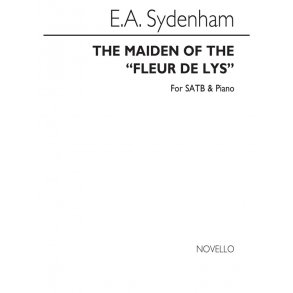 E.A. Sydenham: The Maiden Of The 'Fleur De Lys' Satb/Piano