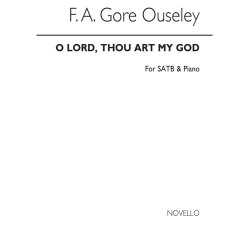 F.A. Gore Ouseley: O Lord, Thou Art My God Satb/Piano