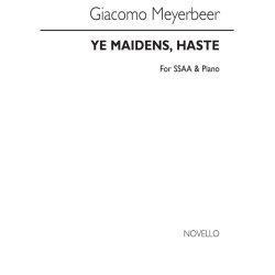 Giacomo Meyerbeer: Ye Maidens, Haste Ssaa/Piano