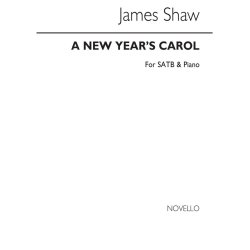 James Shaw: A New Year's Carol Satb/Piano