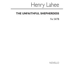Henry Lahee: The Unfaithful Shepherdess Satb/Piano