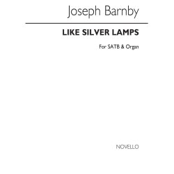 Sir Joseph Barnby: Like Silver Lamps Satb/Organ