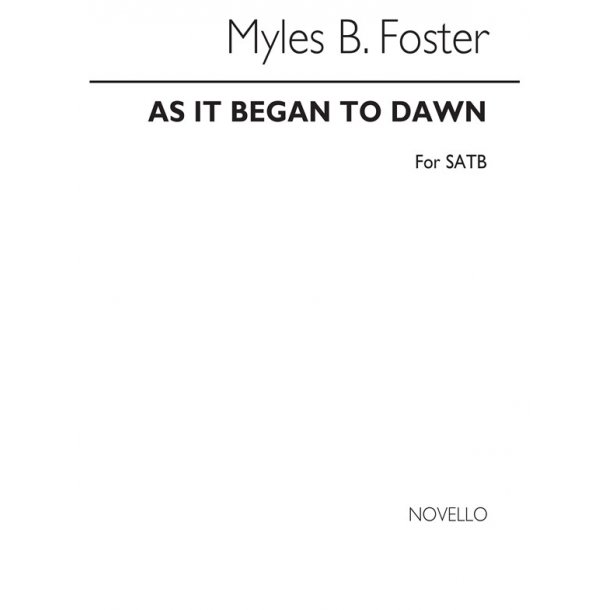 Foster As It Began To Dawn Satb