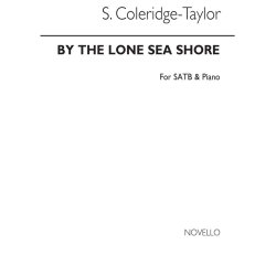 Samuel Coleridge-taylor: By The Lone Sea Satb/Piano
