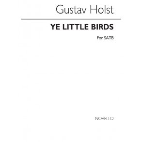 Gustav Holst: Ye Little Birds