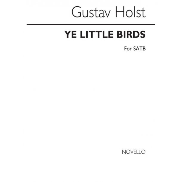 Gustav Holst: Ye Little Birds