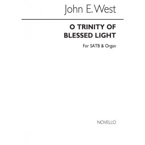 West, J O Trinity Of Blessed Light Satb/Organ