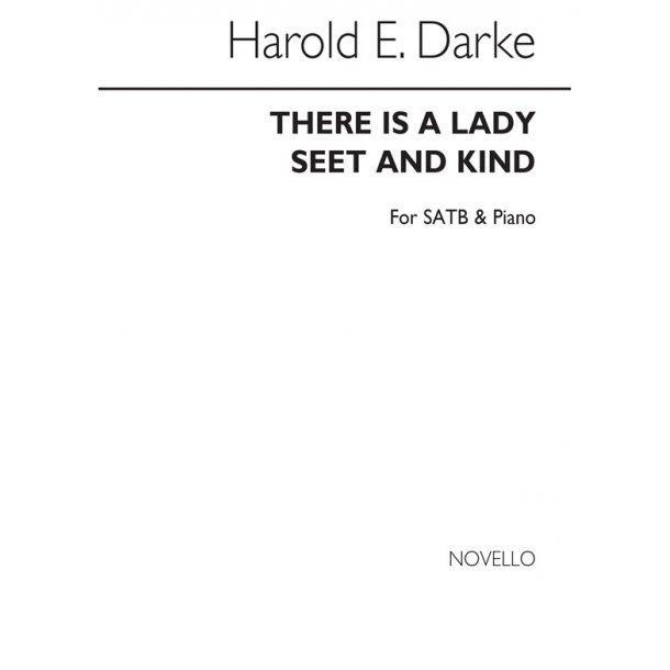 Harold Darke: There Is A Lady Sweet And Kind Satb/Piano