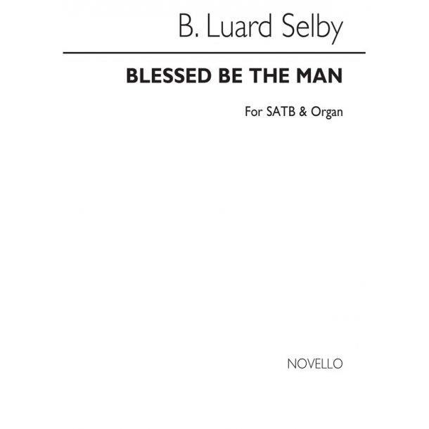 Selby Blessed Be The Man Satb/Organ
