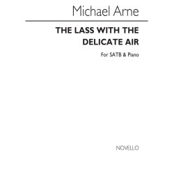 Michael Arne: The Lass With The Delicate Air Satb/Piano