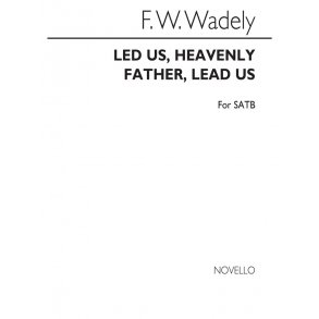 Wadely Lead Us Heavenly Father, Lead Us Satb