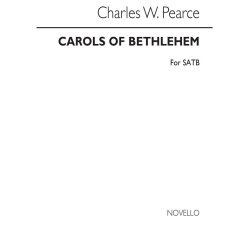Charles W Pearce: Carols Of Bethlehem Satb (See Contents)