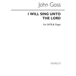 Goss, J I Will Sing Unto The Lord Satb And Organ