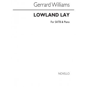Gerrard Williams: Lowland Lay Satb/Piano