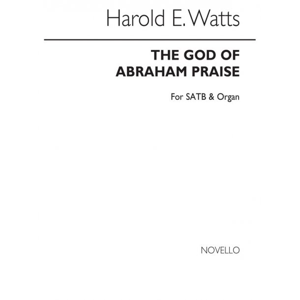 Harold A. Watts: The God Of Abraham Praise Satb/Organ