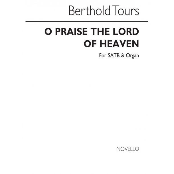 Berthold Tours: O Praise The Lord Of Heaven Satb/Organ