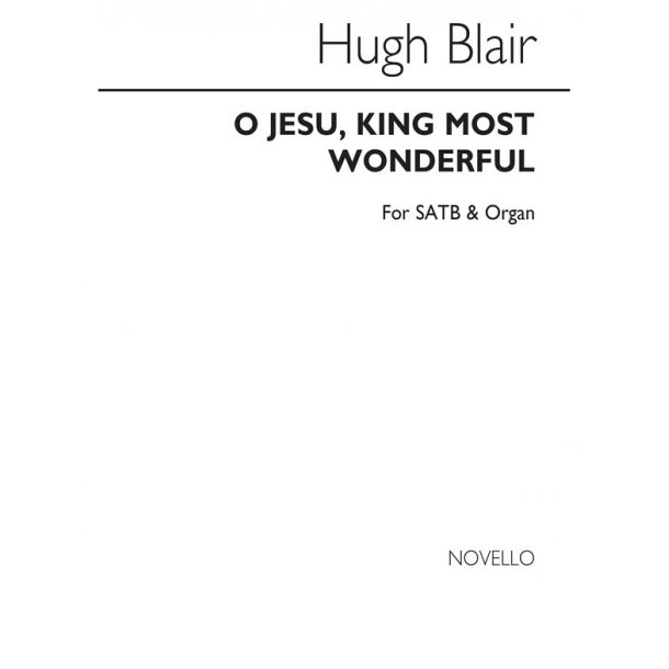 Hugh Blair: O Jesu, King Most Wonderful