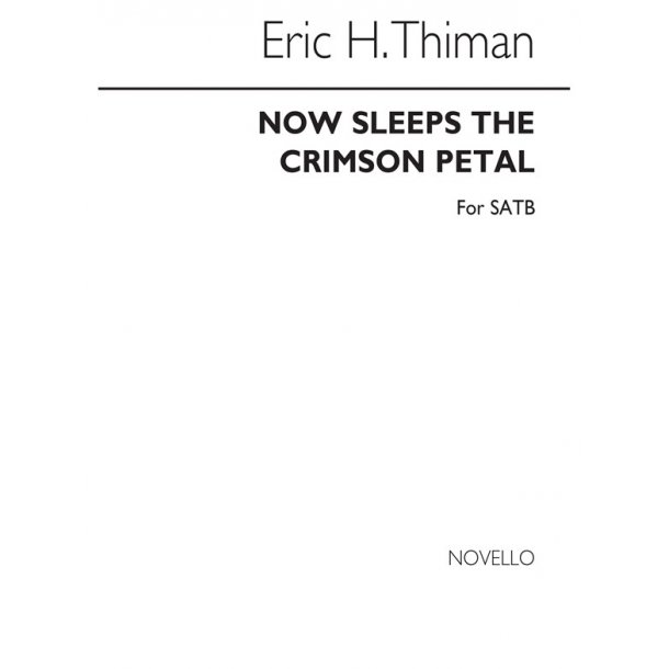 Thiman Now Sleeps Crimson Petal Satb
