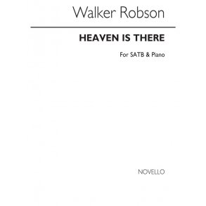 Robson Heaven Is There Satb/Piano (Rehearsal Only)
