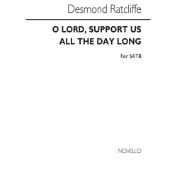 Ratcliffe: O Lord, Support Us All The Day Long for SATB Chorus