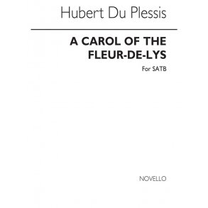 Hubert Du Plessis: A Carol Of The Fleur-De-Lys
