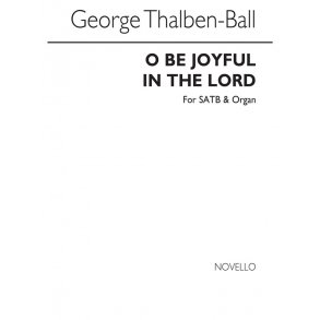 George Thalben-Ball: O Be Joyful In The Lord
