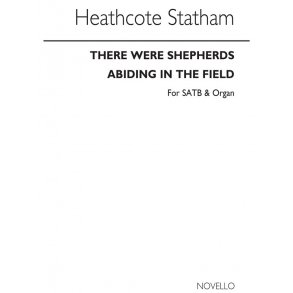 Statham, H There Were Shepherds Abiding In The Field Satb/Organ